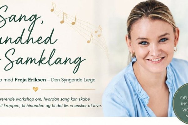 Åben Workshop for alle, med Freja Eriksen – Den Syngende Læge.