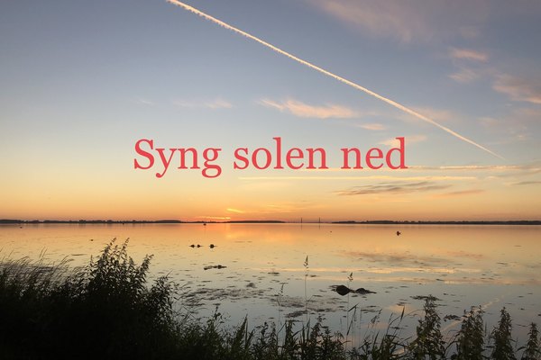 Syng solen ned Øveaften