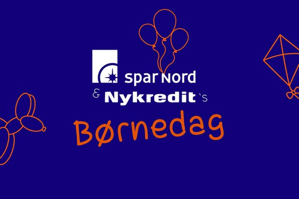 BØRNENES DAG med Spar Nord & Nykredit